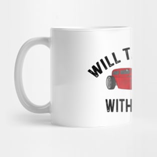 Will Talk Cars With Anyone Automobile Mug